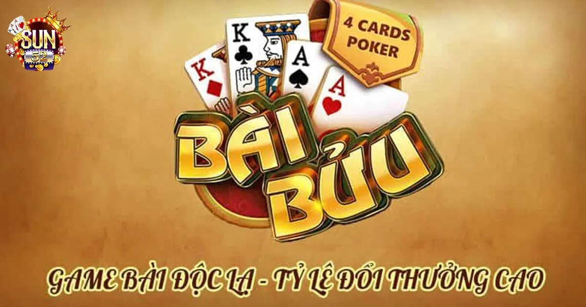 Game Bài Bửu Sun52 - Trò Chơi Cá Cược Thú Vị Nhất Những thông tin quan trọng của bài bửu tân binh cần biết